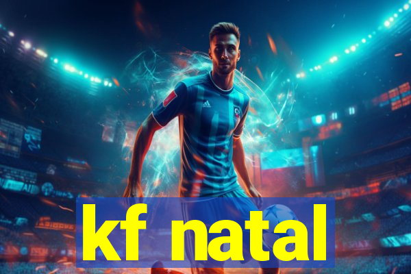 kf natal